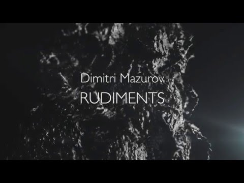 Dimitri Mazurov 'Rudiments' album teaser