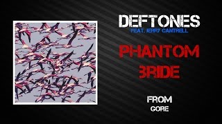 Deftones - Phantom Bride [Lyrics Video]