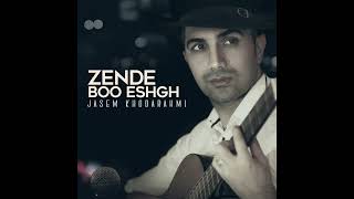 Download lagu Jasem Khodarahmi - Zende Boo Eshgh mp3