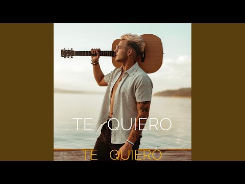 Te Quiero