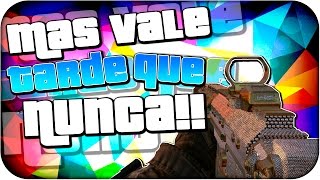 MAS VALE TARDE QUE NUNCA!! - BLACK OPS 2