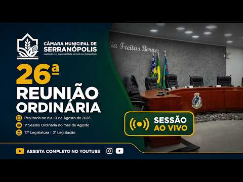 26ª Sessão Ordinária de 2026 – Câmara Municipal de Serranópolis GO