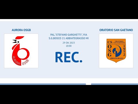 U16 - Aurora OSGB vs OSG - 29/10/2023 parte 1