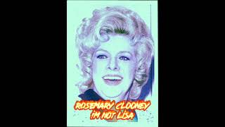 Rosemary Clooney- I&#39;m Not Lisa (1976)
