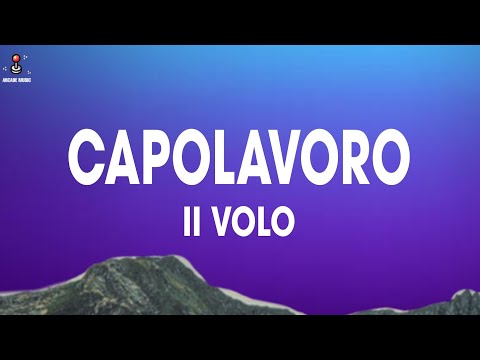 Il Volo - Capolavoro (Testo/Lyrics) | Sanremo 2024