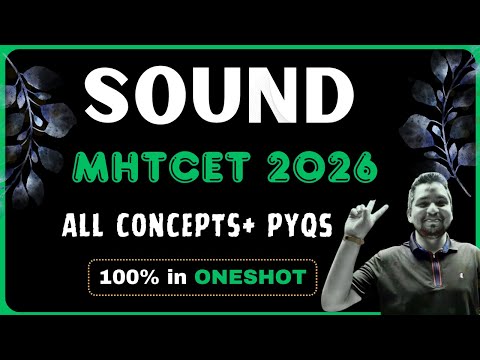 Sound Complete Chapter | One Shot |MHT-CET 2026 | 100% MHTCET Scoring Concepts  | Prof AKC Sir