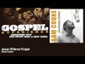 Sam Cooke - Jesus I'll Never Forget