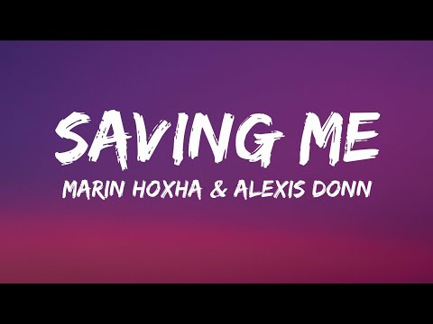 Marin Hoxha & Alexis Donn - Saving Me (Lyrics)