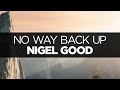 [LYRICS] Nigel Good - No Way Back Up (ft ...