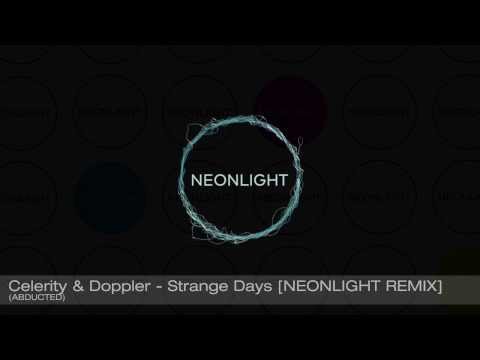 Celerity & Doppler - Strange Days [Neonlight Remix] (Abducted Records)