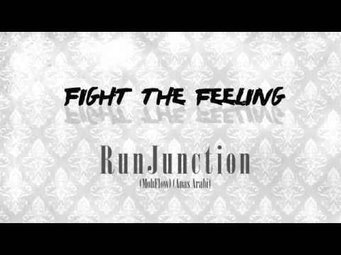 Run Junction - Fight the Feeling (Moh Flow x Anas Arabi)