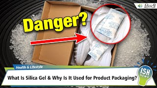 What Is Silica Gel and Why Is It Used for Product Packaging?