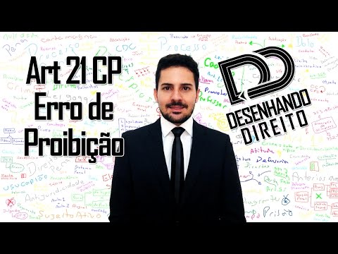 Direito Penal - Art 21 CP - Erro de Proibição