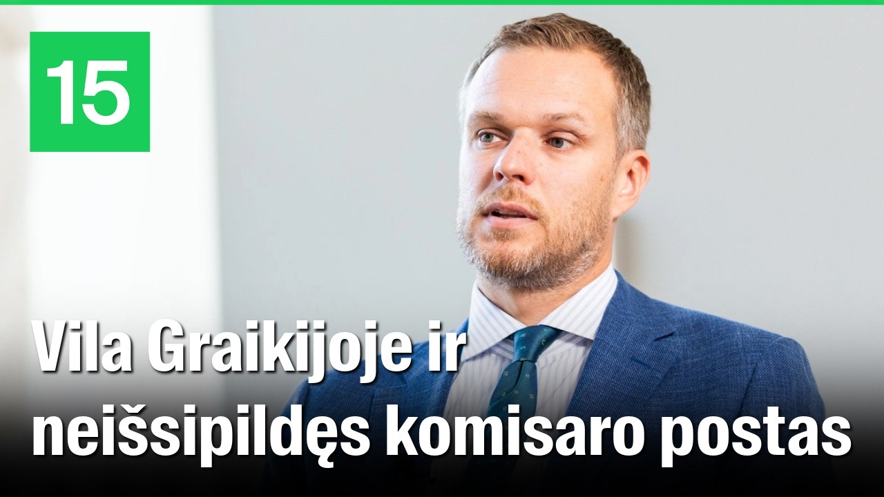 BNS Akiratyje: G.Landsbergis apie vilą Graikijoje, komisaro kėdę ir santykius su prezidentu