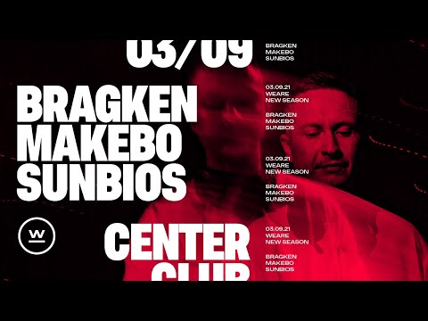We Are Report / 03.09.21 / Bragken , Makebo , Sunbios / Center Club