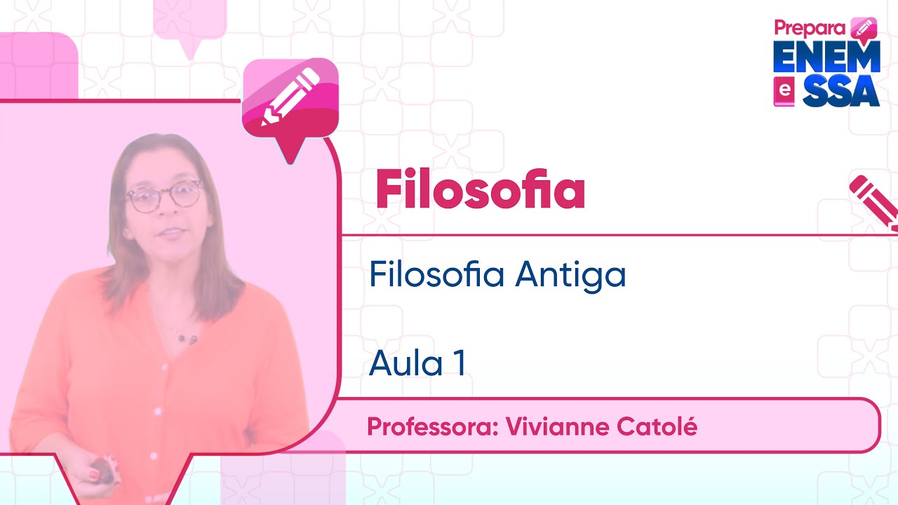 PREPARA ENEM | FILOSOFIA | FILOSOFIA ANTIGA | PROFª VIVIANNE CATOLÉ | AULA 1