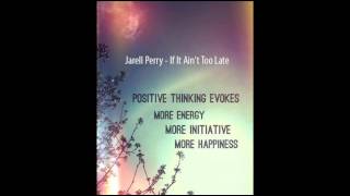 Jarell Perry - If It Ain't Too Late