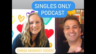 SINGLES ONLY Podcast: Game Show of Love Host Emma Mankey Hidem (Ep. 247)