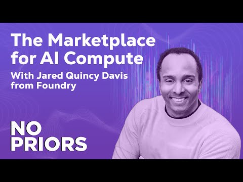 No Priors Ep. 77 | With Foundry CEO and Founder Jared Quincy Davis