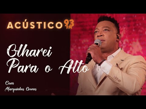 Marquinhos Gomes - Olharei Para o Alto - Acústico 93 - 2022