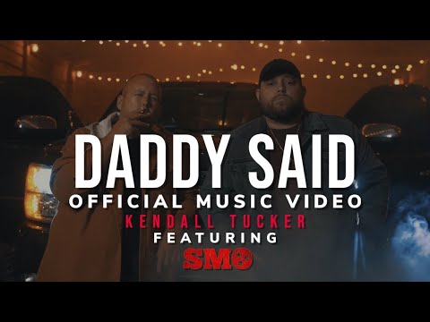 Kendall Tucker - Daddy Said (Feat SMO)
