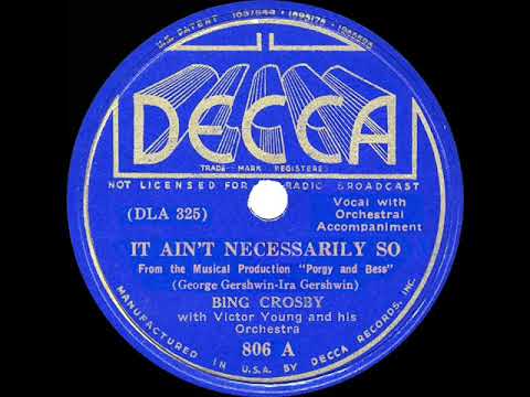 1936 Bing Crosby - It Ain’t Necessarily So