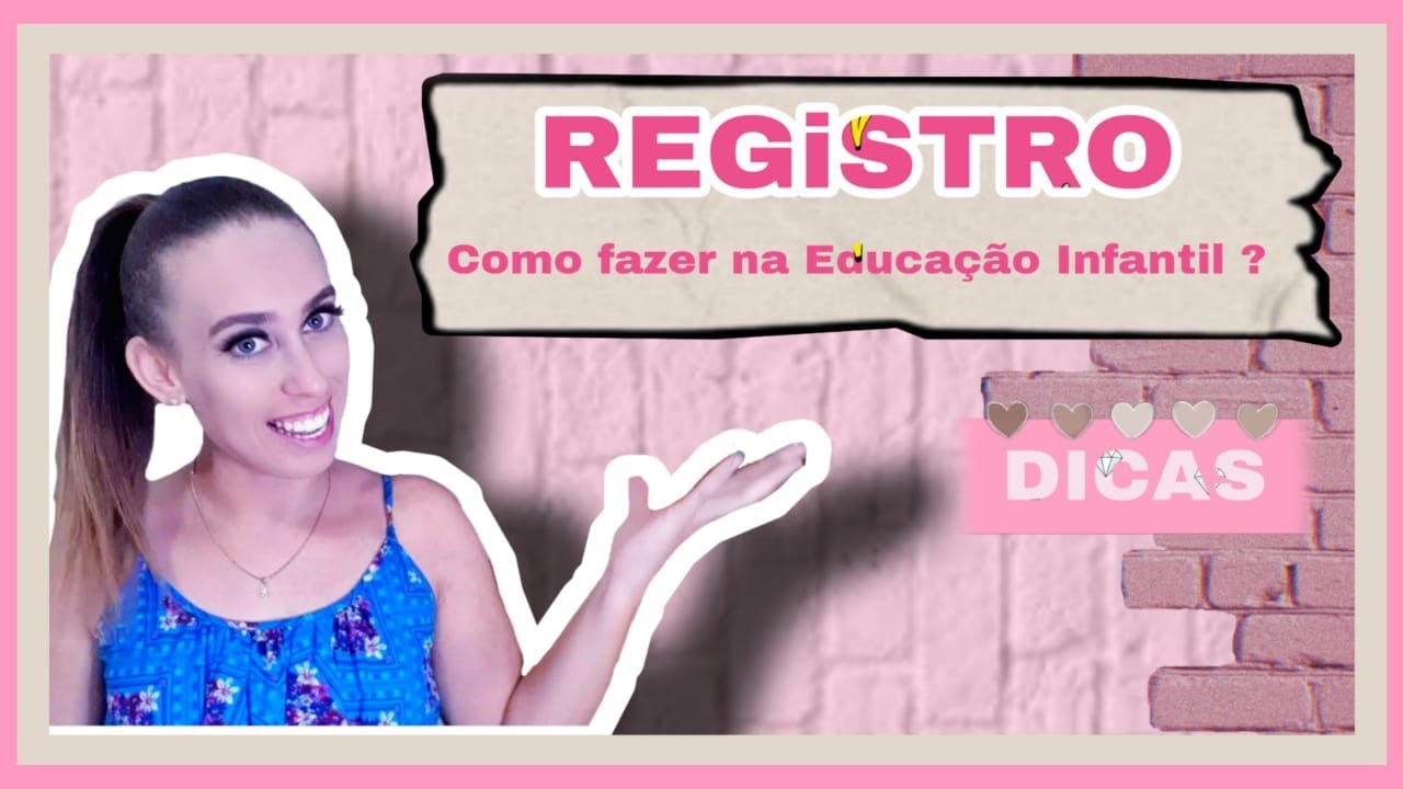 Registro na Educação Infantil / Dicas de como fazer um registro na Educação Infantil?