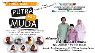 Download lagu 🔴LIVE SINGA DANGDUT 'PUTRA PAI MUDA' | HAJAT : BPK. DULROHIM / IBU. UUN SUNIAH | KAMIS, 26 SEPT 2024 mp3