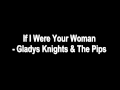 If I Were Your Woman - Gladys Knight & The Pips