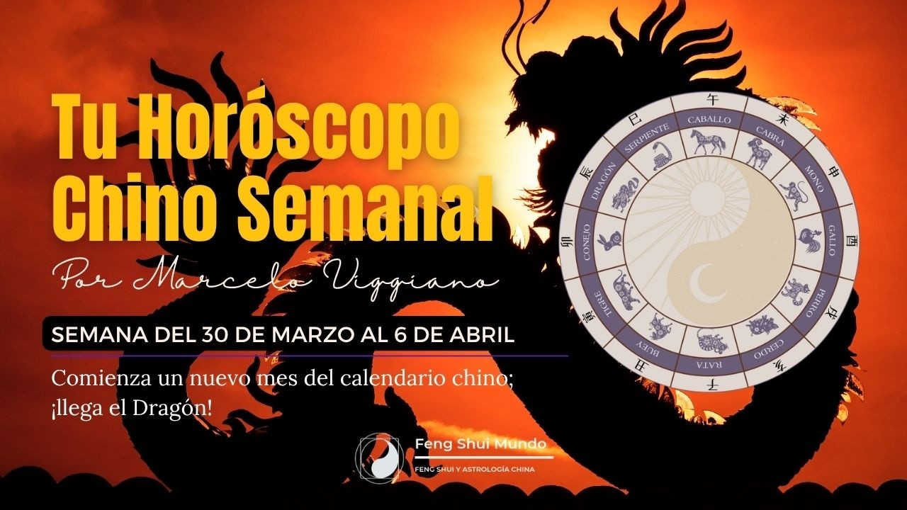 HORÓSCOPO CHINO SEMANAL: 30 DE MARZO AL 6 DE ABRIL