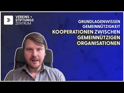 Grundlagenwissen Gemeinnützigkeit: Kooperationen von gemeinnützigen Organisationen