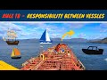 Rule 18 Responsibility Between Vessels Rules Of The Road Merchant Navy Knowledge COLREGS