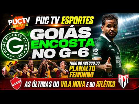 GOIÁS PASSA O DRAGÃO / TUDO DO ACESSO DO PLANALTO / AS ÚTIMAS DE VILA E ATLÉTICO