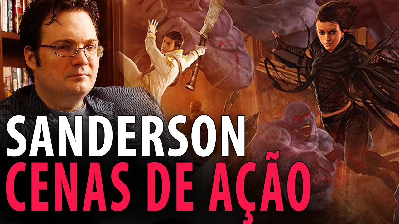 Grande dica sobre cenas de ação | Brando Sanderson