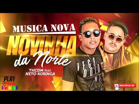TH CDM feat. PLAY MUSIC - Neto Koringa - Novinha da Norte (Brega Funk) 2018.