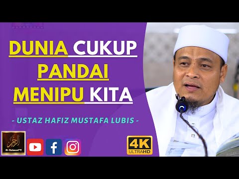 Ustaz Hafiz Mustafa Lubis - DUNIA CUKUP PANDAI MENIPU KITA
