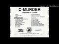 C-Murder - Thug In Ya Life (Full Version) (2000 New Orleans,Louisiana) (****Unreleased****)