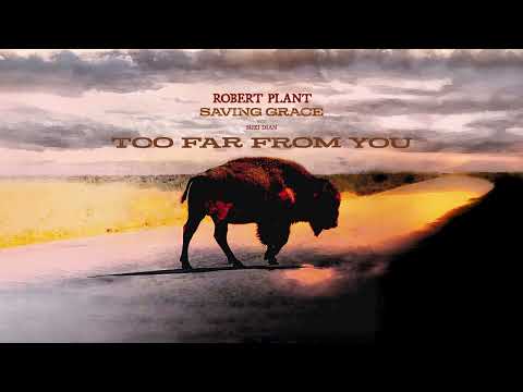 Robert Plant - Too Far From You (Official Audio)