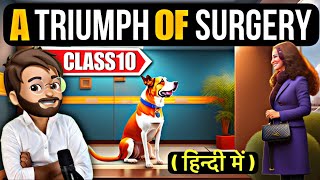 A triumph of surgery class 10 | Full (हिन्दी में) Explained | Animated
