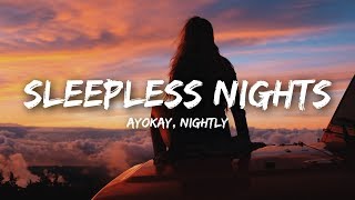 ayokay - Sleepless Nights (Lyrics) ft. Nightly