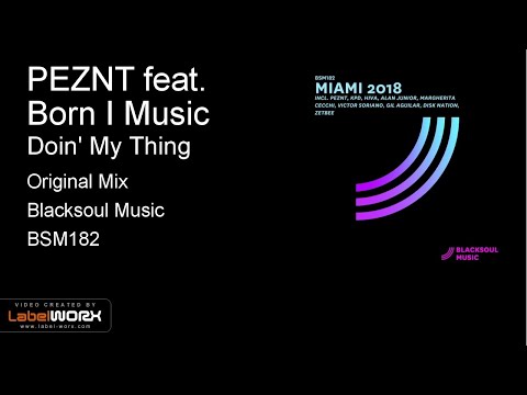 PEZNT feat. Born I Music - Doin' My Thing (Original Mix)