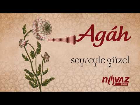 Agâh - Seyreyle Güzel | Gül Yüzlü Albümünden