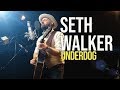 Seth Walker "Underdog"