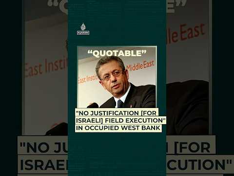 “No justification [for Israeli] field execution" in occupied West Bank