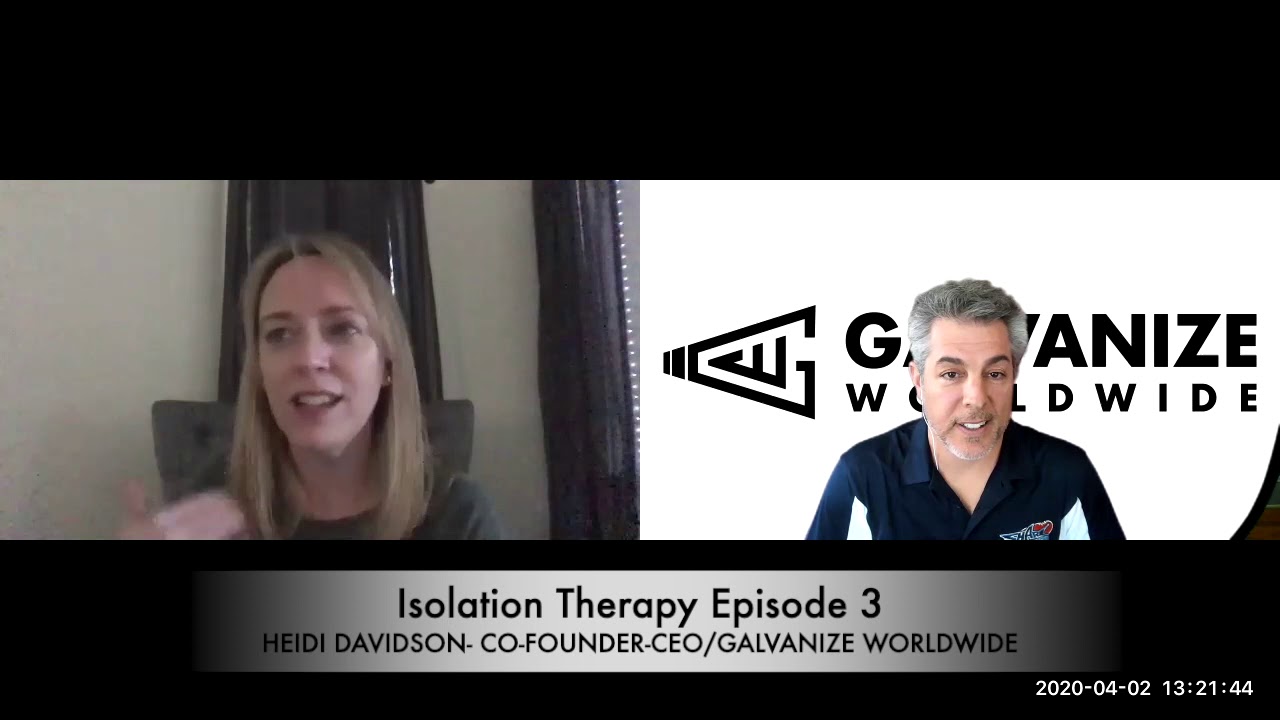 Isolation Therapy Episode 3- Heidi Davidson- Galvanize Worldwide