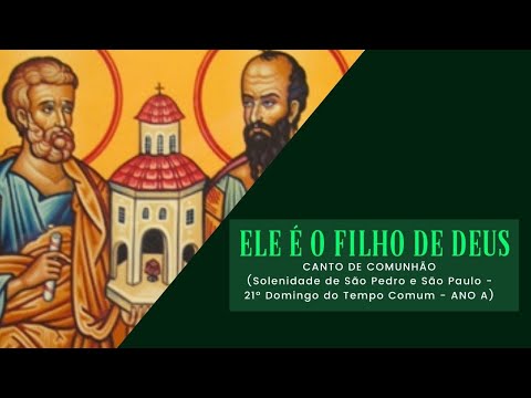 Ele É O Filho De Deus (solenidade De São Pedro E São Paulo) - Marcus Vinícius Lima