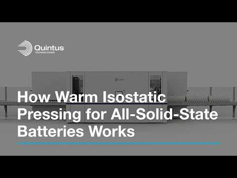 How Quintus Warm Isostatic Pressing for All-Solid-State Batteries works #ASSB