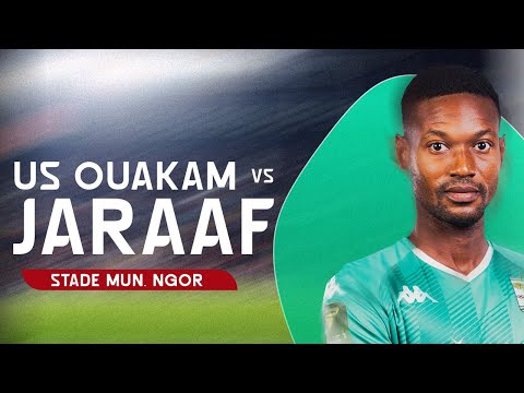 Direct: US OUAKAM- ASC JARAAF LIGUE 1 2EME JOURNÉE