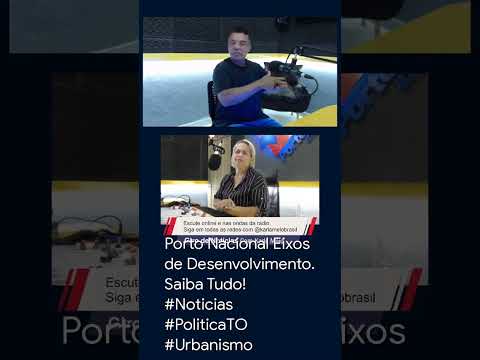 Porto Nacional Eixos de Desenvolvimento. Saiba Tudo! #Noticias #PoliticaTO #Urbanismo