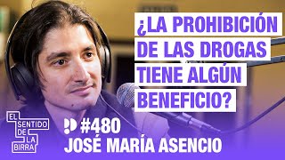 ¿La prohibición de las drogas tiene algún beneficio? José María Asencio  | Cap. 480